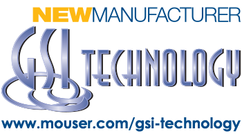 Mouser and GSI Technology Enter Worldwide Distribution Agreement
